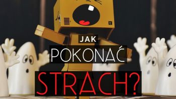 Jak pokonać strach?