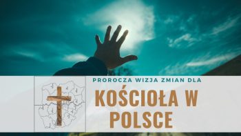 Prorocza wizja zmian dla kościoła w Polsce
