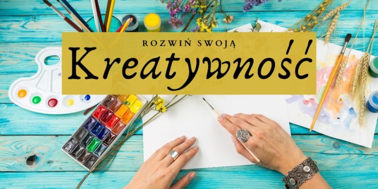 Rozwiń swoją kreatywność