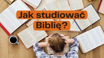 Biblia - Jak ją czytać i studiować? - kosciol.czest.pl