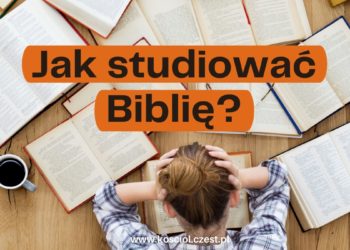 Biblia - Jak ją czytać i studiować? - kosciol.czest.pl