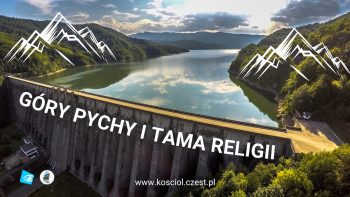 Prorocza wizja: Góry pychy i tama religii - kosciol.czest.pl