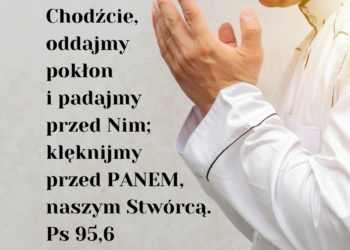 Księga Psalmów 95:6 - Biblijny werset dnia - kosciol.czest.pl