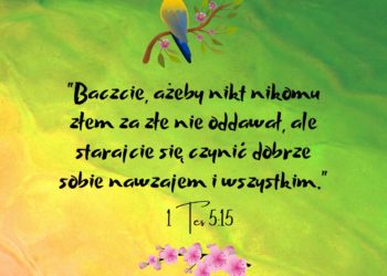1 List św. Pawła do Tesaloniczan 5:15 - Biblijny werset dnia - kosciol.czest.pl