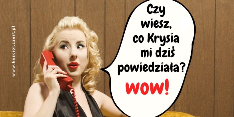 Szemranie, narzekanie, plotkowanie 1 Szemranie, narzekanie, plotkowanie - kosciol.czest.pl