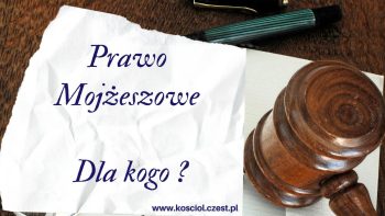 Prawo Mojżeszowe dla kogo - kosciol.czest.pl
