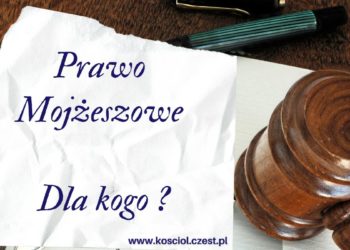 Prawo Mojżeszowe dla kogo - kosciol.czest.pl
