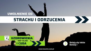 Uwolnienie od strachu i odrzucenia - kosciol.czest.pl
