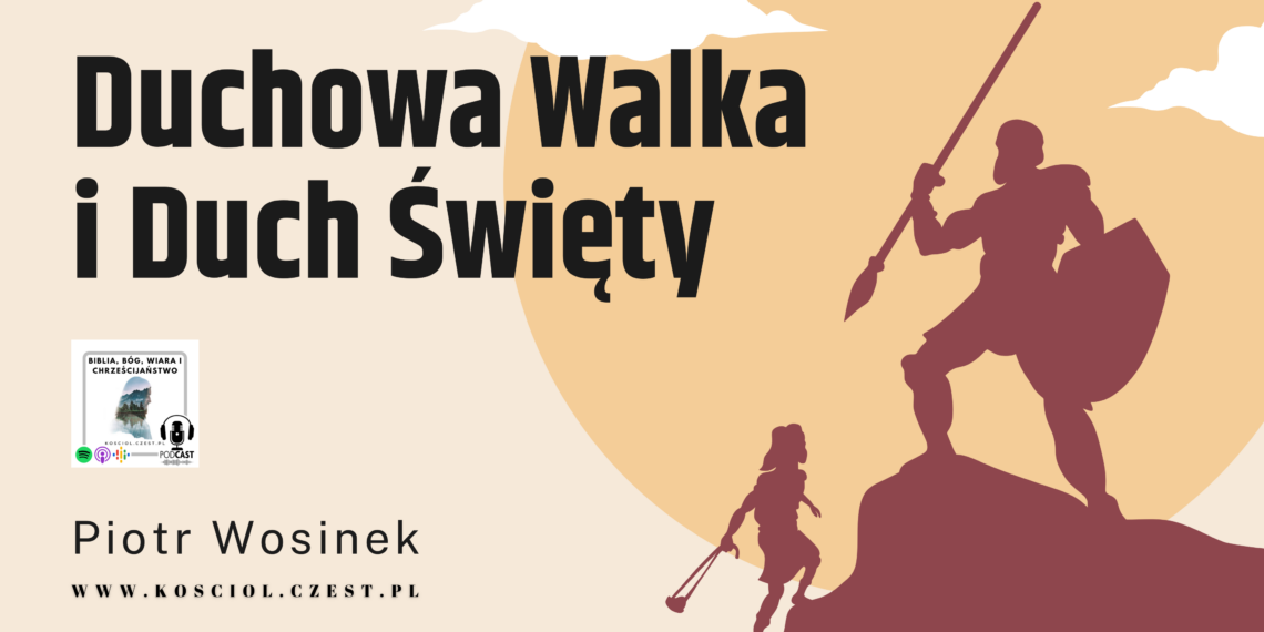 Duchowa walka i Duch Święty - kosciol.czest.pl
