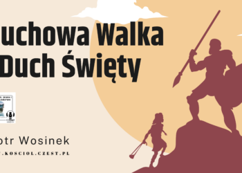 Duchowa walka i Duch Święty - kosciol.czest.pl