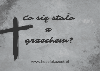 Co się stało z grzechem? 2 Co się stało z grzechem - kosciol.czest.pl