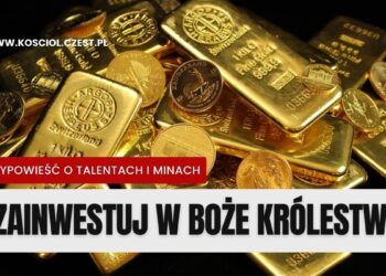 Przypowieść o talentach uczy odpowiedzialności i wierności 3 Przypowieść o talentach uczy odpowiedzialności i wierności - kosciol.czest.pl