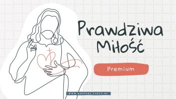 Prawdziwa miłość - kosciol.czest.pl