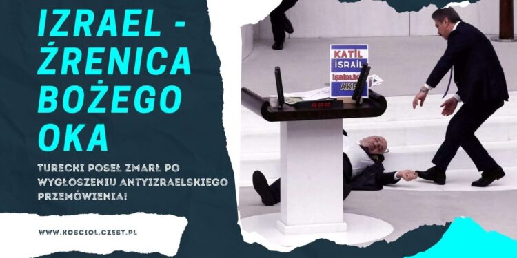 Turecki poseł zmarł po wygłoszeniu antyizraelskiego przemówienia. 1 Turecki poseł zmarł po złorzeczeniu na Izrael - kosciol.czest.pl