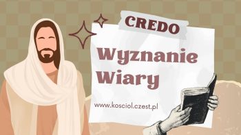 Credo - chrześcijańskie wyznanie wiary - kosciol.czest.pl