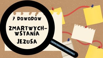 7 DOWODÓW na zmartwychwstanie Jezusa - kosciol.czest.pl