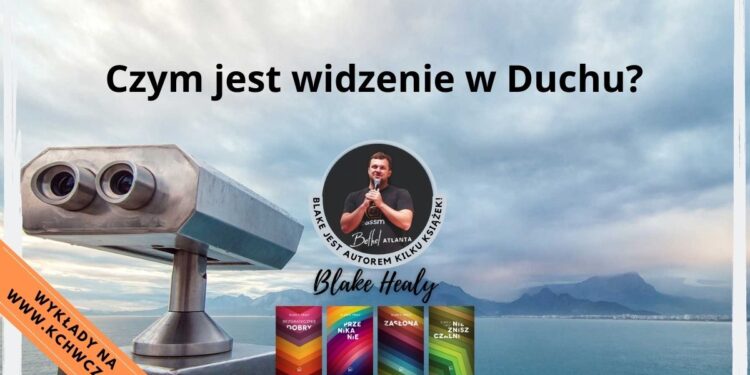 Czym jest widzenie w duchu (duchowe)? 1 Czym jest widzenie w Duchu Konferencja Zobacz więcej 2 - Blake Healy - kosciol.czest.pl (1200 x 675 px)