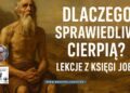 Dlaczego sprawiedliwi cierpią – Lekcje z Księgi Joba - Piotr Wosinek - kosciol.czest.pl (1200 x 675 px)
