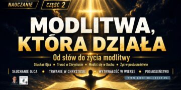 Modlitwa, która działa cz.2 - Piotr Wosinek - kosciol.czest.pl