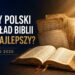 Najlepszy polski przekład Biblii? Ranking 2026 10 Najlepszy polski przekład Biblii? Ranking 2026 - kosciol.czest.pl