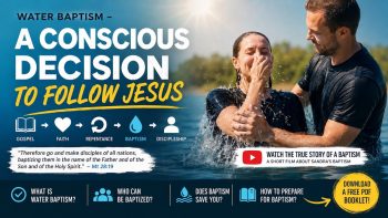 Biblical Water Baptism – A Conscious Decision to Follow Jesus