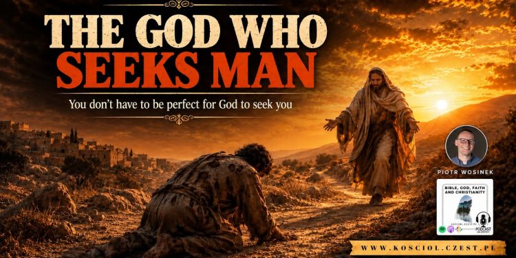 The God Who Seeks Man