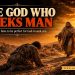 The God Who Seeks Man