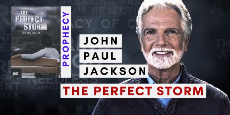 The Perfect Storm Prophecy – John Paul Jackson