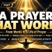 Prayer That Works, Part 2 – From Words to a Life of Prayer