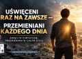 Uświęceni raz na zawsze — przemieniani każdego dnia - kosciol.czest.pl
