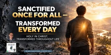 Sanctified Once for All — Transformed Every Day - kosciol.czest.pl