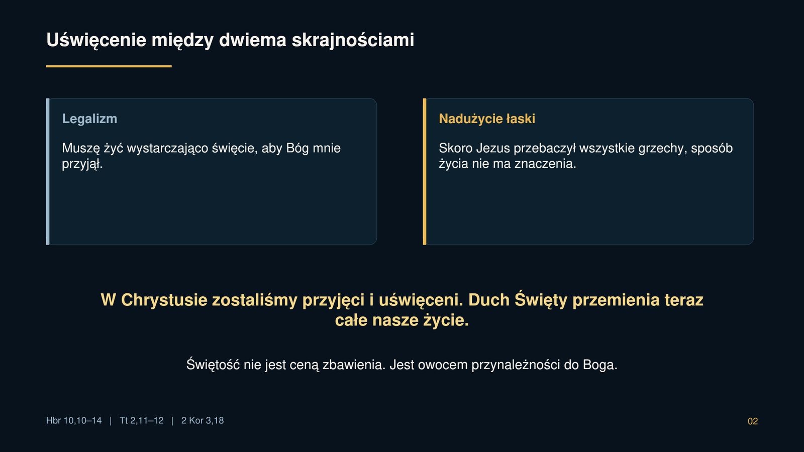 Uświęceni raz na zawsze — przemieniani każdego dnia 2 Uświęcenie między dwiema skrajnościami