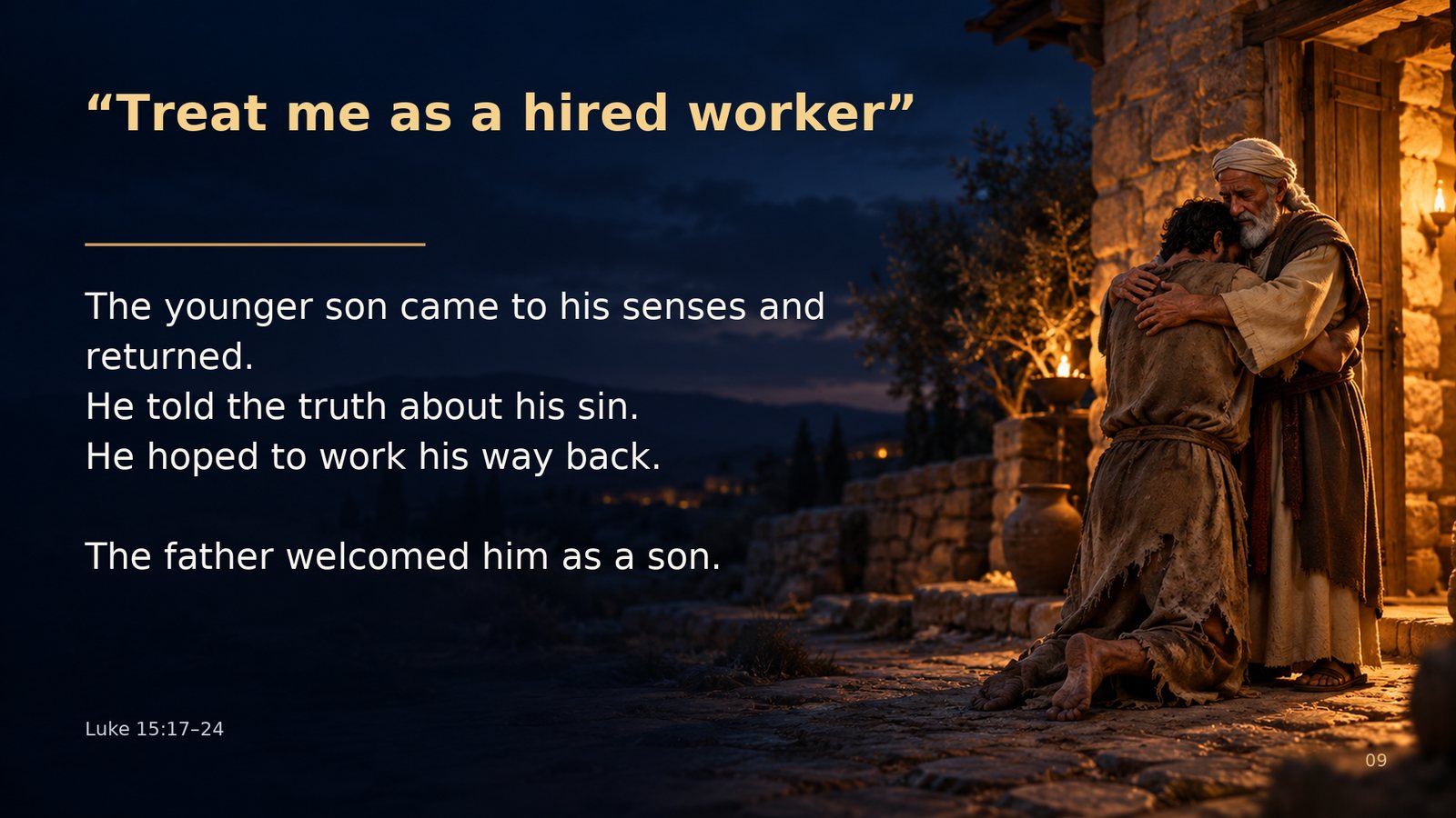 “Treat me as a hired worker”