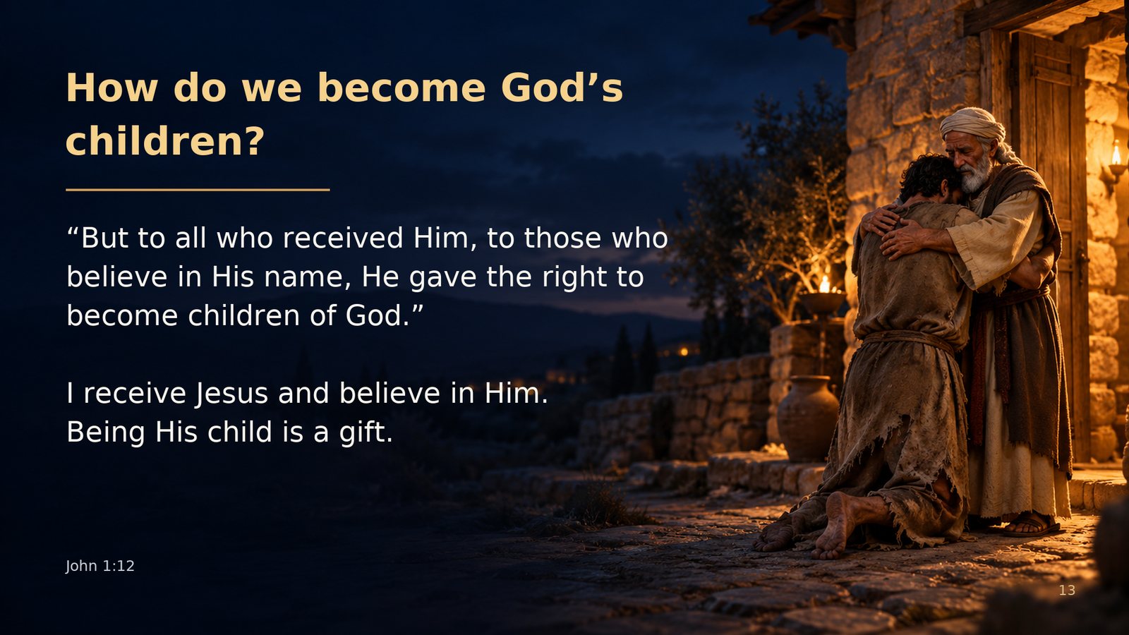 How do we become God’s children?