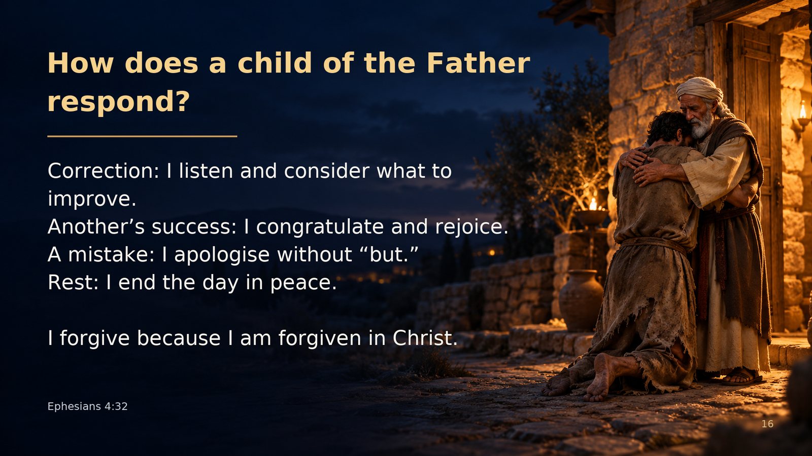 How does a child of the Father respond?
