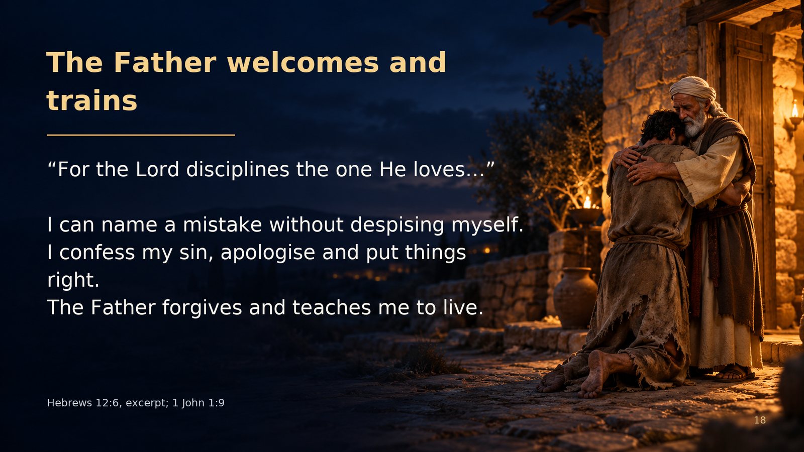 The Father welcomes and trains