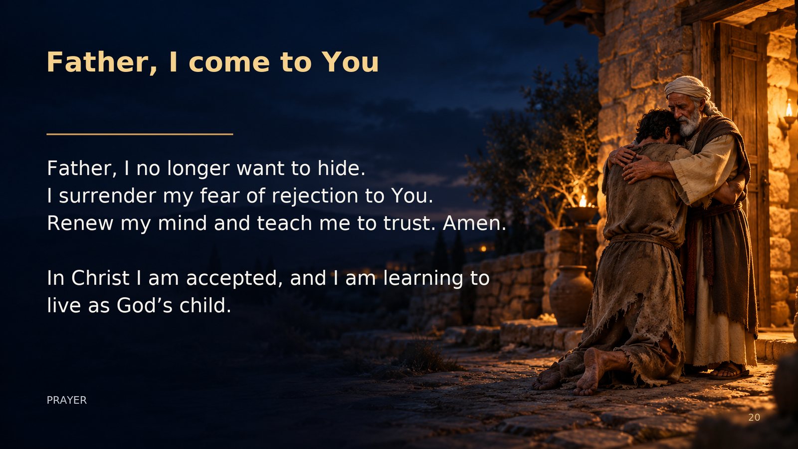 Father, I come to You