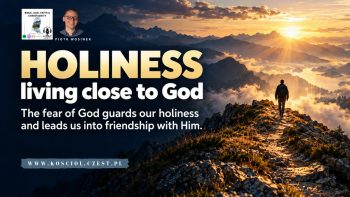 The Fear of God Guards Our Holiness and Leads Us to Friendship with God - kosciol.czest.pl