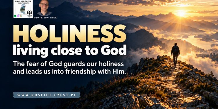 The Fear of God Guards Our Holiness and Leads Us to Friendship with God - kosciol.czest.pl