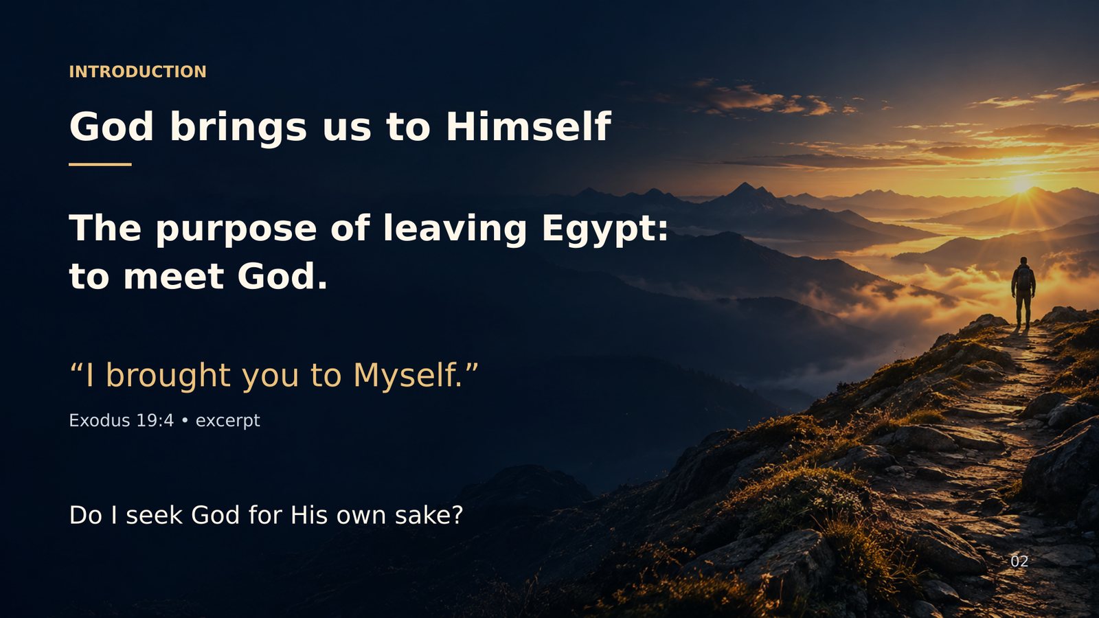 God brings us to Himself — the purpose of leaving Egypt