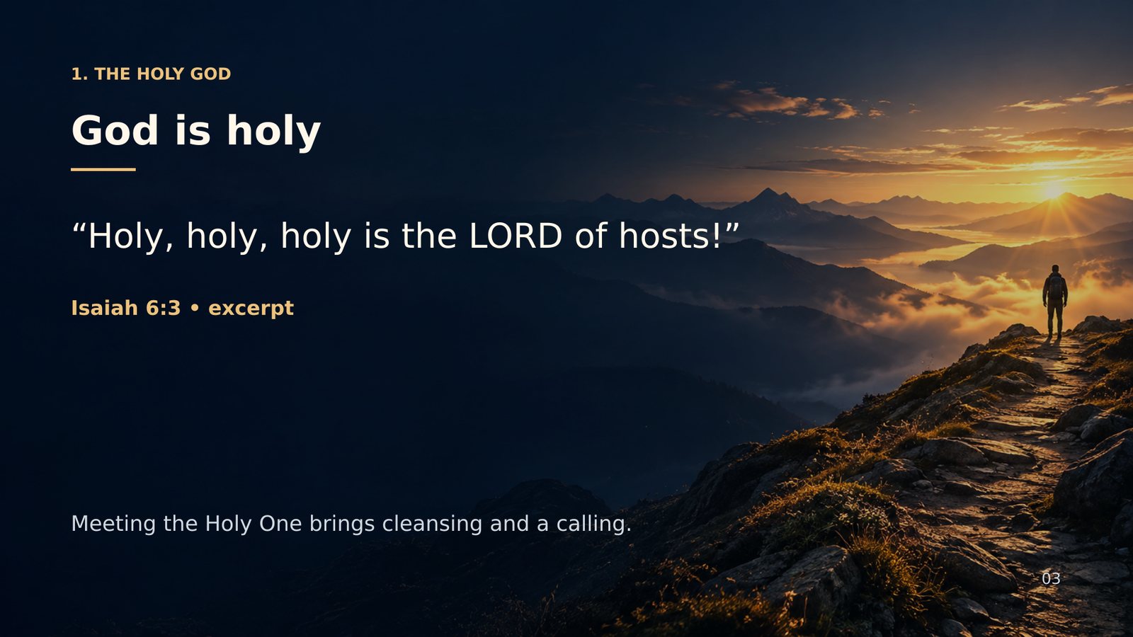 Holy, holy, holy is the Lord of hosts