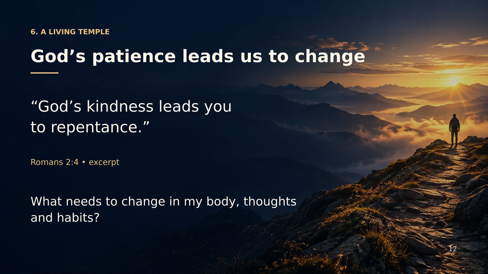 God’s patience leads us to change — Romans 2:4