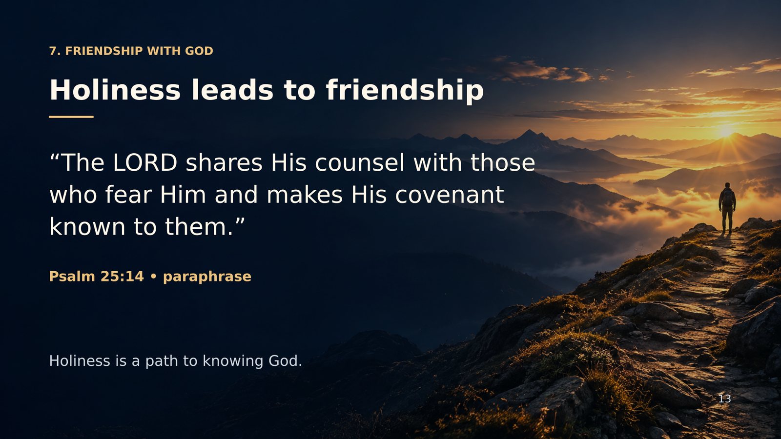 Holiness leads to friendship with God — Psalm 25:14