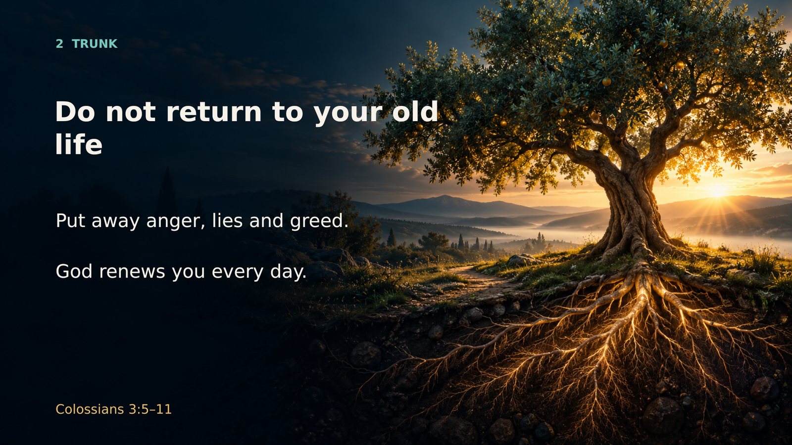 Trunk — do not return to your old life