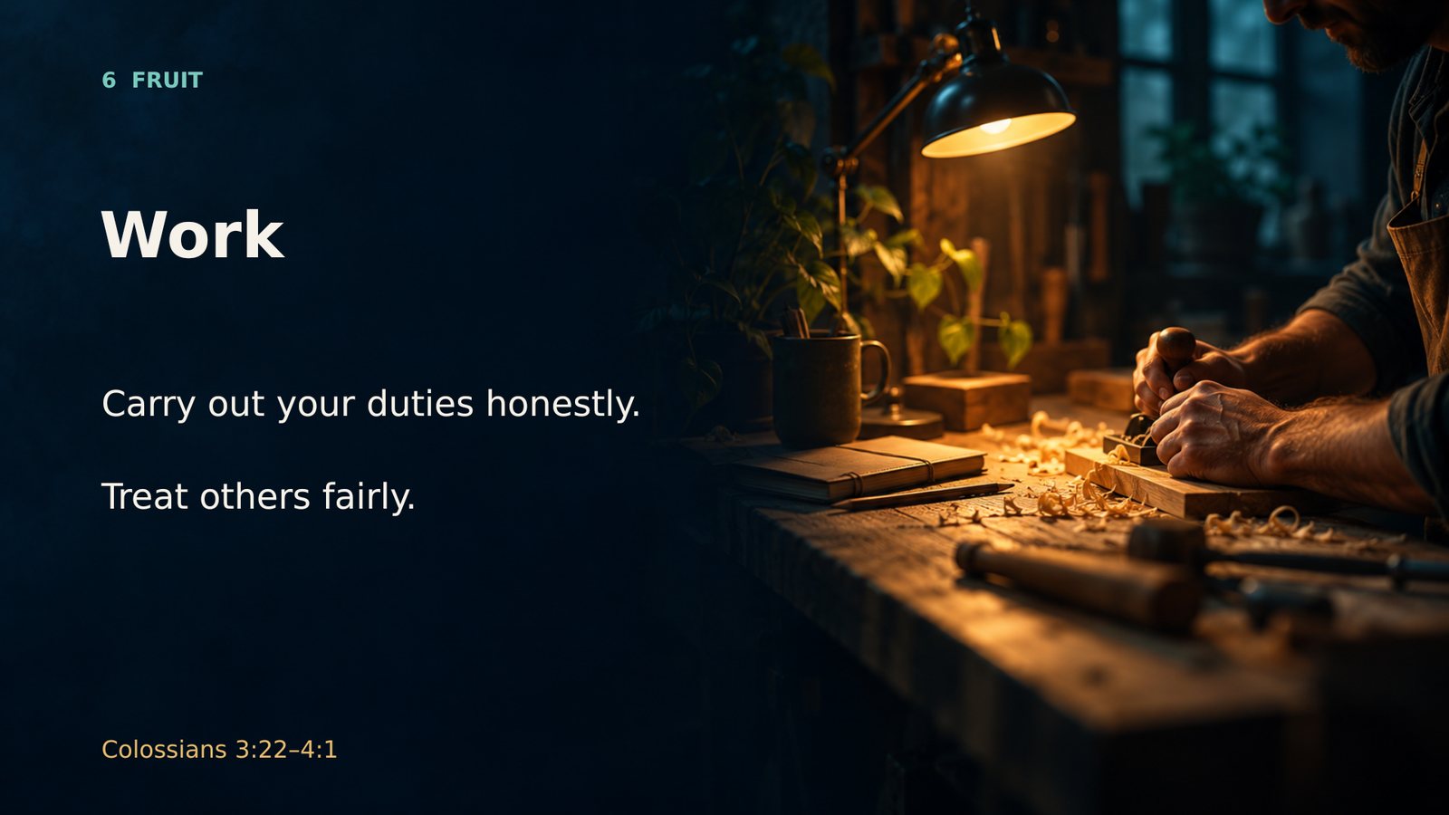 Work — honesty and fairness
