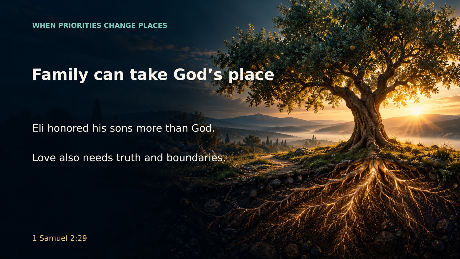 When family takes God’s place