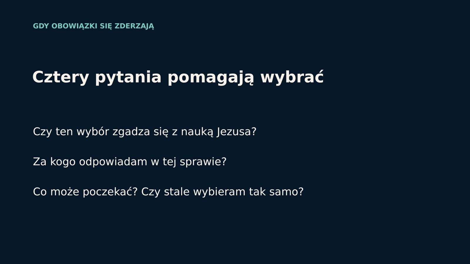 Cztery pytania, gdy obowiązki się zderzają
