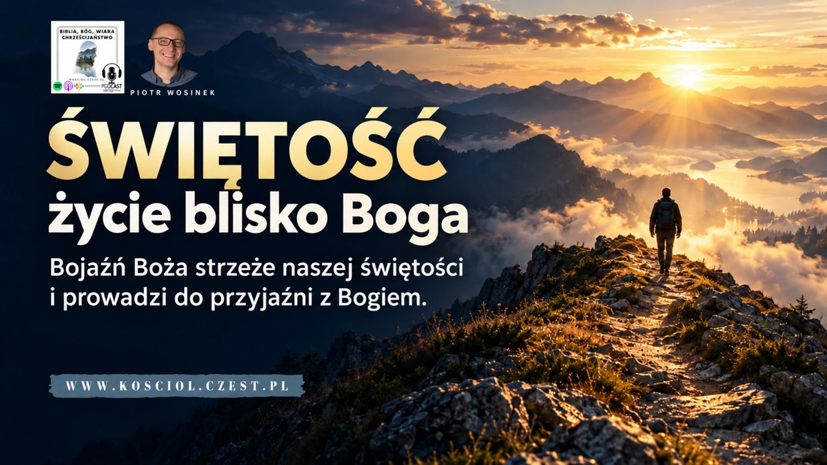 Bojaźń Boża strzeże naszej świętości i prowadzi do przyjaźni z Bogiem - kosciol.czest.pl