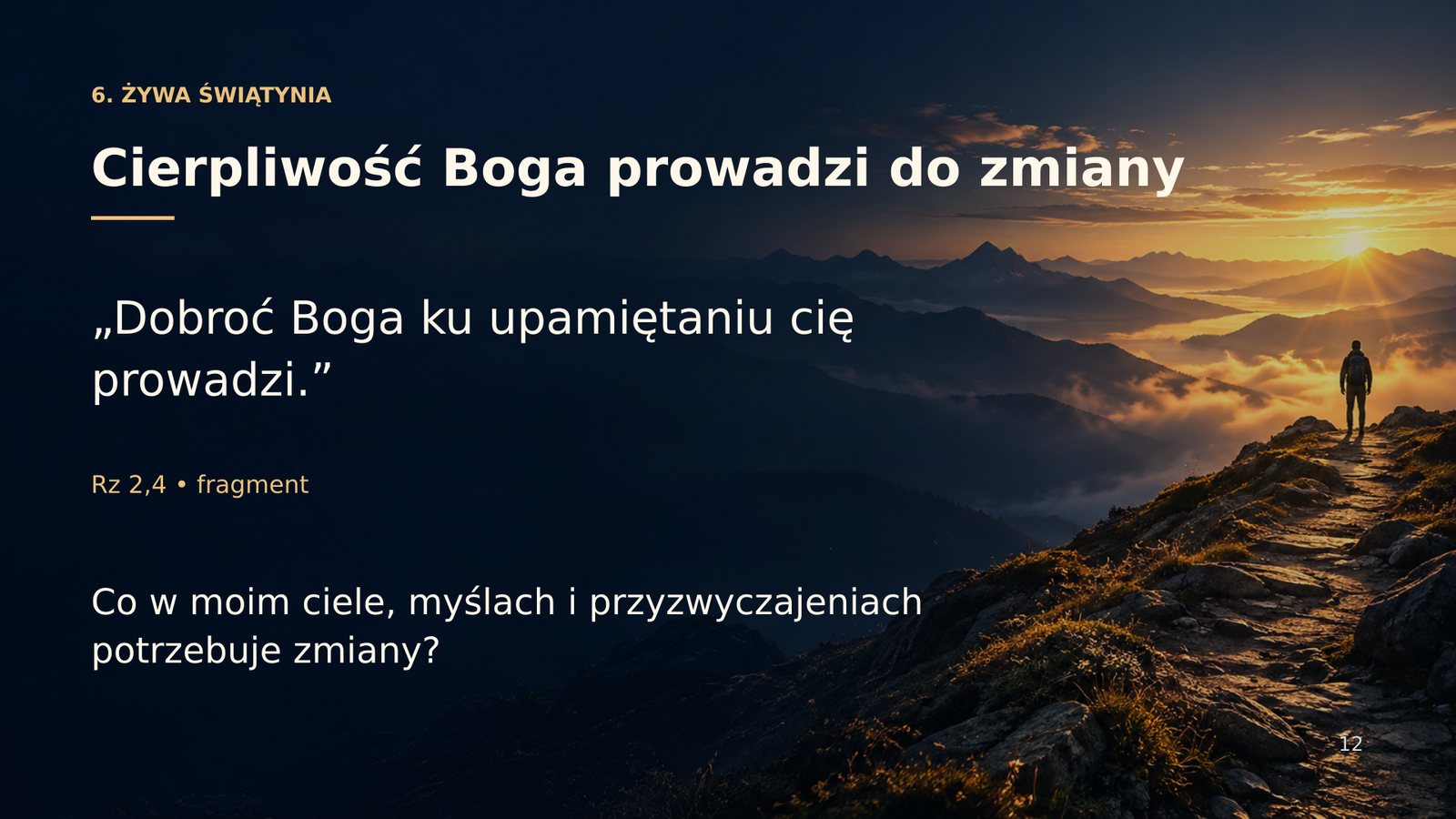 Cierpliwość Boga prowadzi do zmiany — Rz 2,4